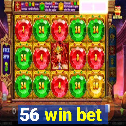 56 win bet